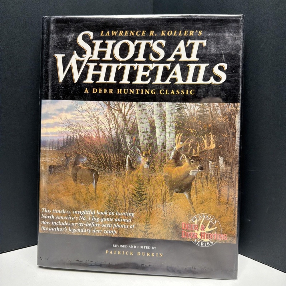 Shots at Whitetails: A Deer Hunting Classic Deer & Deer Hunting 2000 HC